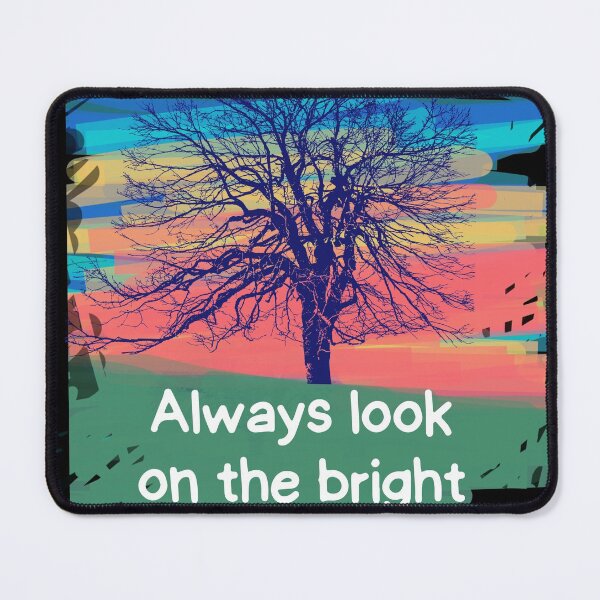 Item preview, Always look on the bright side designed and sold by Scribblehound.