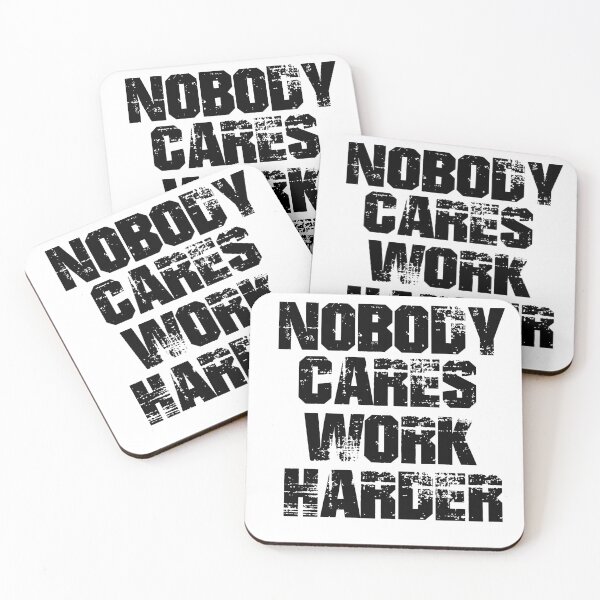 Item preview, Nobody Cares Work Harder designed and sold by Heddar Badreddine.