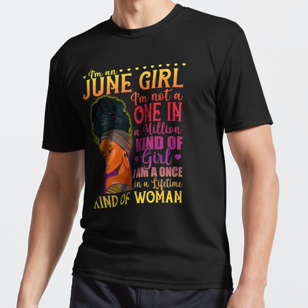 i am a june girl t shirt