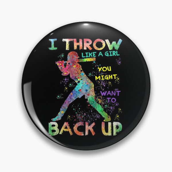 Item preview, I Throw Like A Girl You Might Want To Back Up Softball Gifts designed and sold by Teobaldo.