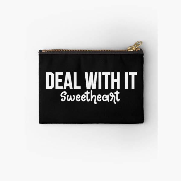 Item preview, deal with it sweetheart designed and sold by SometimesFishy.