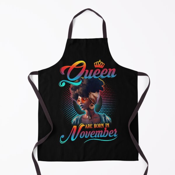 Item preview, Queen are born in November, November Queen, Black Melanin, Black History designed and sold by TheBabySitters.