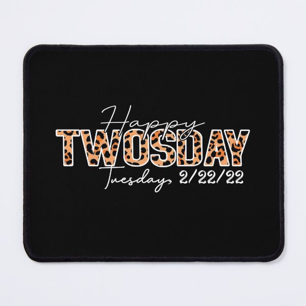 Item preview, February 2nd 2022 - 2-22-22 Happy Twosday Leopard Print designed and sold by Marika1100.