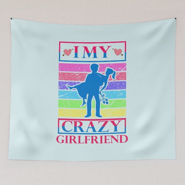Item preview, I Love My Crazy Girlfriend - unique design designed and sold by Froyd Wess.
