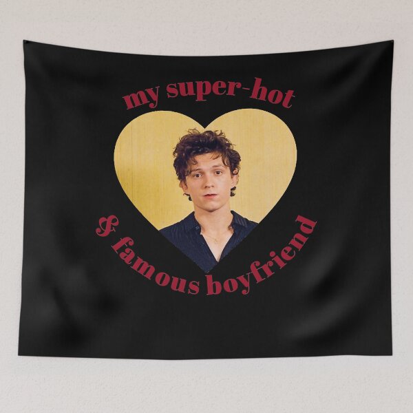 Item preview, my super hot and famous boyfriend (Tom Holland)  designed and sold by PeightonBonzoi.