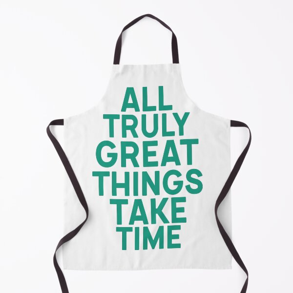 Item preview, All great things take time, cool design designed and sold by Bilel ★★★★★.