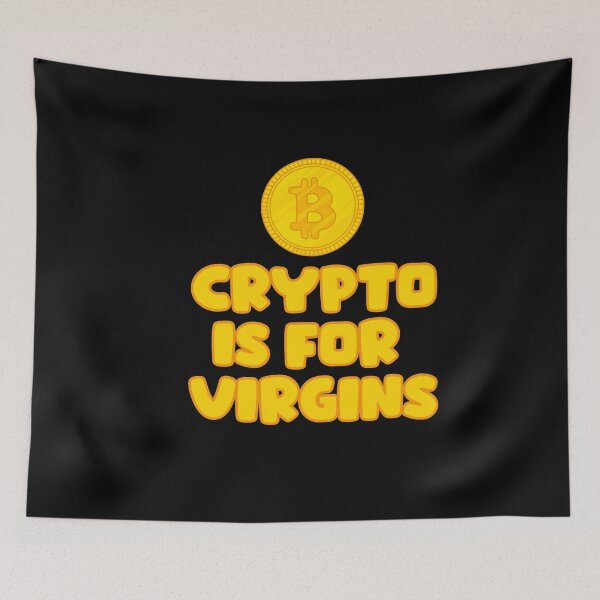 Item preview, CRYPTO  IS FOR  VIRGINS  designed and sold by DiscoVibes.