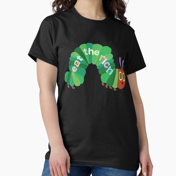 Item preview, Eat The Rich Hungry Caterpillar   designed and sold by teesquare1st.