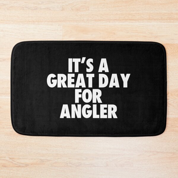 Item preview, It's a Great Day for Angler designed and sold by kindxinn.
