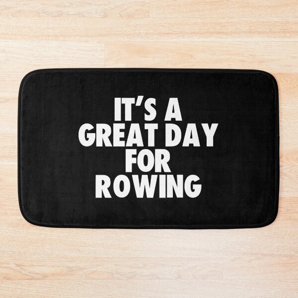 Item preview, It's a Great Day for Rowing designed and sold by kindxinn.