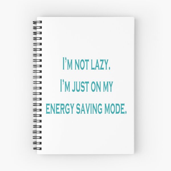 Item preview, I'm Not Lazy I'm Just On My Energy Saving Mode designed and sold by BabyBookDragon.