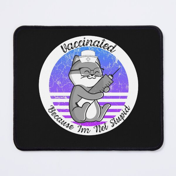 Item preview, Cute Nurse Gray Cat Vaccinated Because I'm Not Stupid designed and sold by AmeliaStore1.