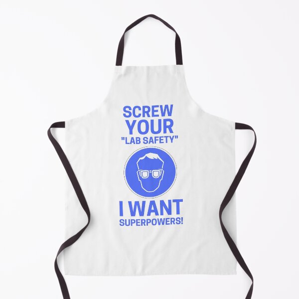 Item preview, Screw Your Lab Safety - I Want Superpowers designed and sold by hijackhippo.