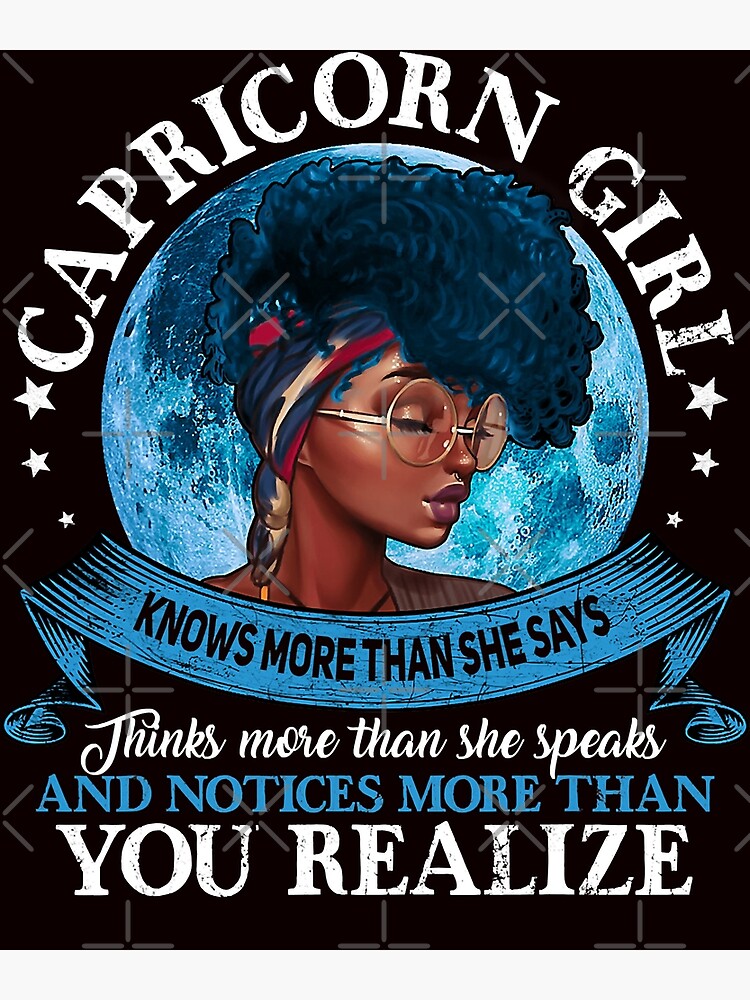 Capricorn Girl Know More Than She Says Poster For Sale By Brianwilburn Redbubble 4813