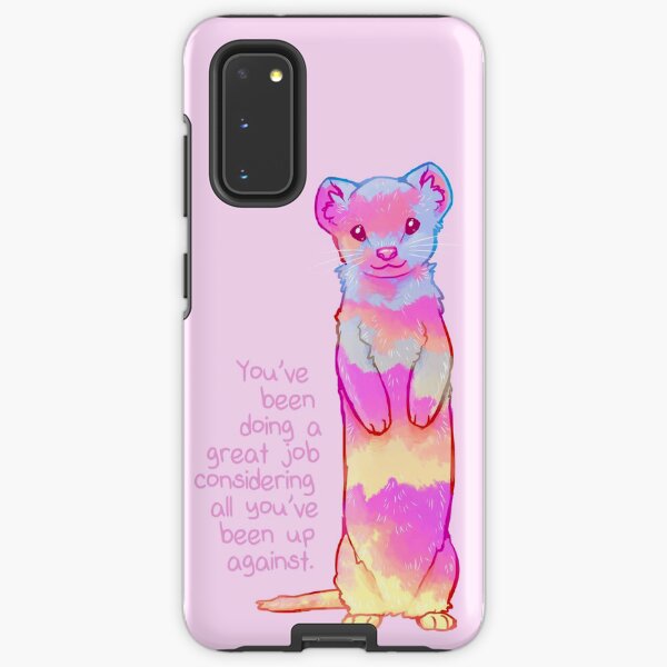 "You've Been Doing a Great Job" Sunrise Stoat Samsung Galaxy Tough Case
