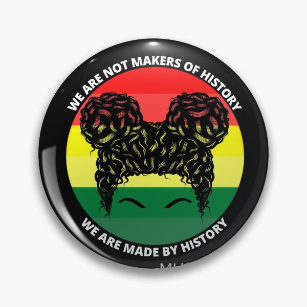 Item preview, We Are Made By History - Martin Luther King Jr Quote designed and sold by Wheeler-Styl3.