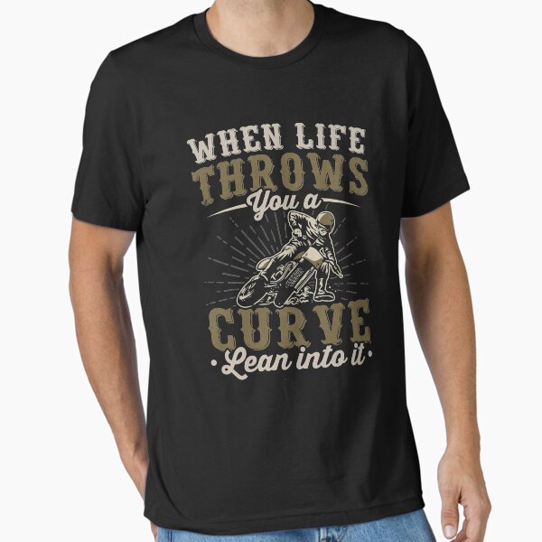 Item preview, When Life Throws You A Curve Lean Into It Shirt, MotoGP Superbike Shirt, Motorcycle Gift, Biker Shirt, Funny Motorcycle Shirt, Bike Lover designed and sold by aymob.