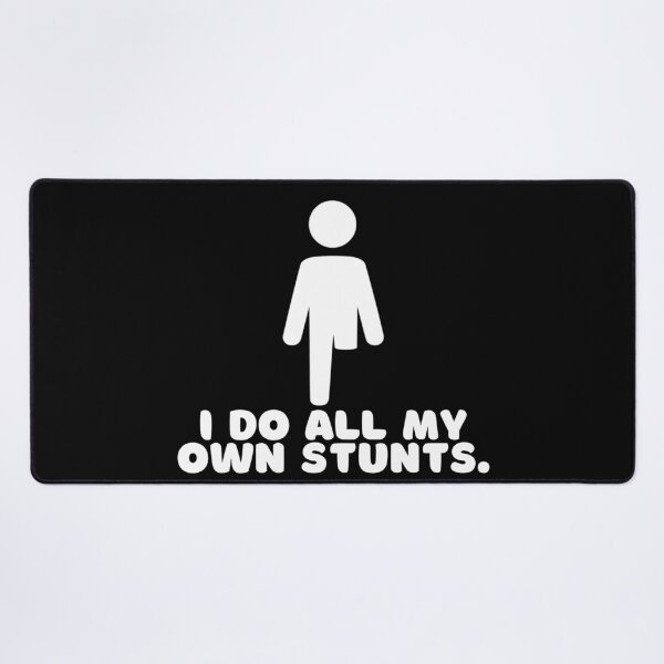 Item preview, I Do All My Own Stunts, Amputation, Leg Amputee,  Amputee Humour, Amputee, Amputee, Amputee gift designed and sold by AmputTee.