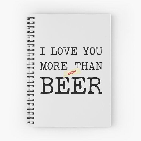 Item preview, I Love You More Than Beer | I Love You More Than Warm Beer | Happy Valentines Day | Funny Valentines Day designed and sold by DrawingBoard.