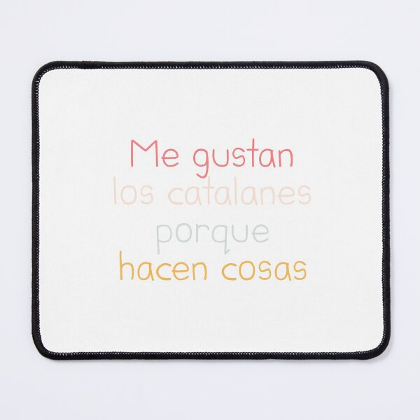 Item preview, I like Catalans because they do things designed and sold by ElPiskillo.