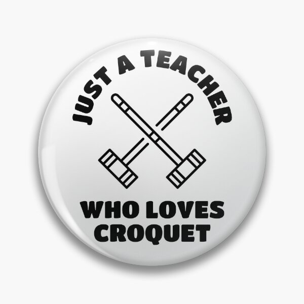 Item preview, Just a teacher who loves croquet designed and sold by TheGreenGoat.