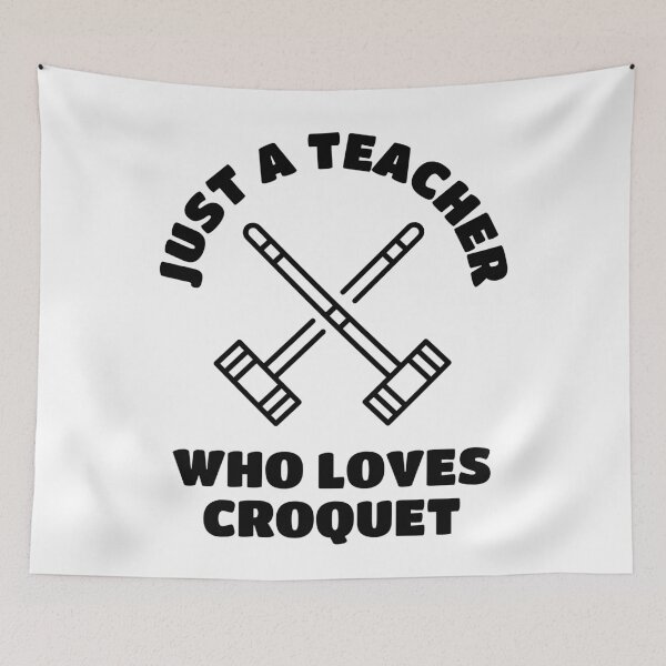Item preview, Just a teacher who loves croquet designed and sold by TheGreenGoat.