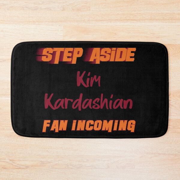 Item preview, Kim Kardashian - Step Aside, incoming fan designed and sold by 2Girls1Shirt.