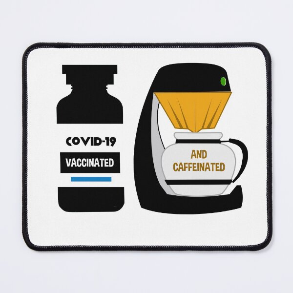 Item preview, Vaccinated And Caffeinated designed and sold by ProArtzilla.