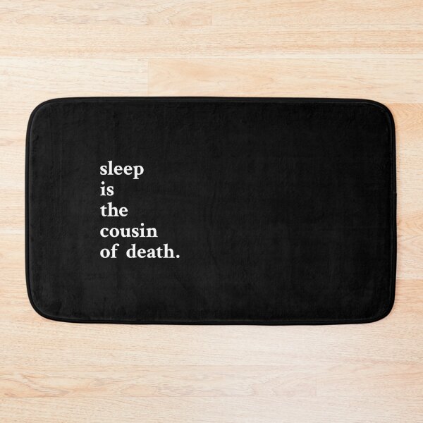 Item preview, Sleep is the cousin of death designed and sold by OrenjiMan.