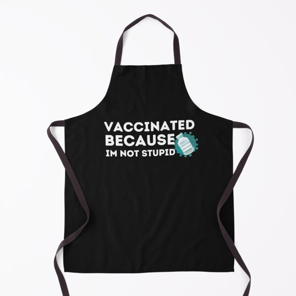 Item preview, Vaccinated Because I'm Not Stupid designed and sold by AmeliaStore1.