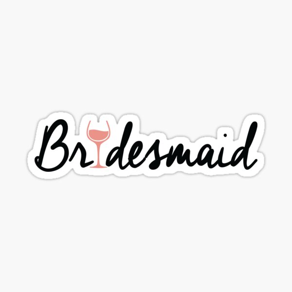 Bridesmaid Sticker