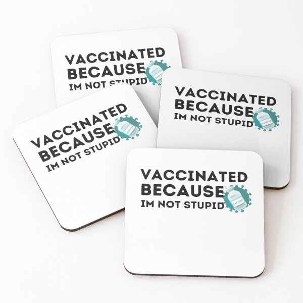 Item preview, Vaccinated Because I'm Not Stupid designed and sold by AmeliaStore1.