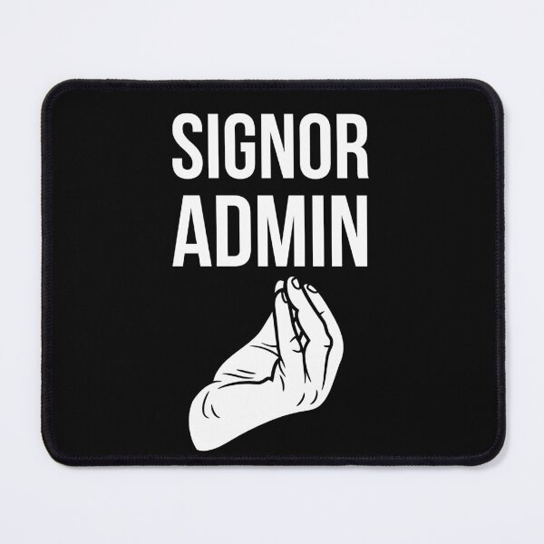 Item preview, Signor Admin designed and sold by trendingatees.