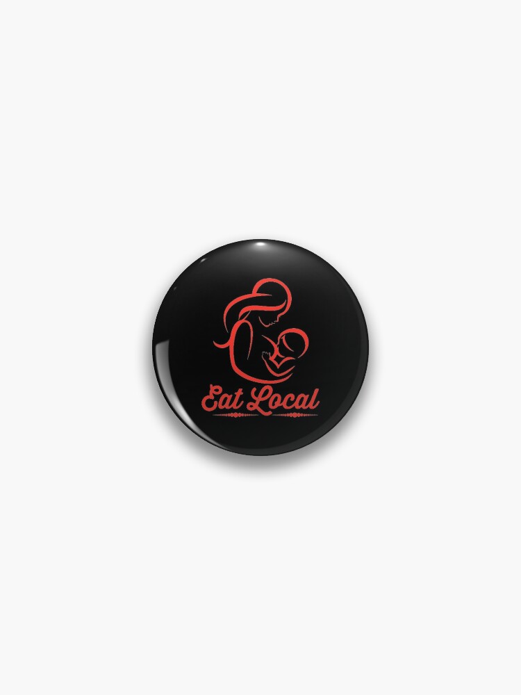  Eat Local Badge Reel, Lactation Consultant Badge Clip