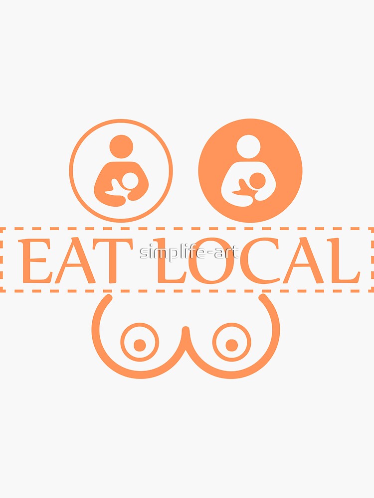 Thumbnail 3 of 3, Sticker, Eat Local Breastfeeding Support Nursing Mothers Lactation Birth designed and sold by simplife-art.