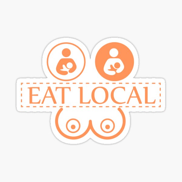 Item preview, Eat Local Breastfeeding Support Nursing Mothers Lactation Birth  designed and sold by simplife-art.