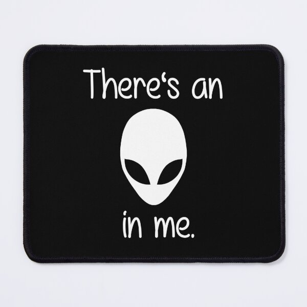 Item preview, There's an alien in me. (white font) designed and sold by eileendiaries.