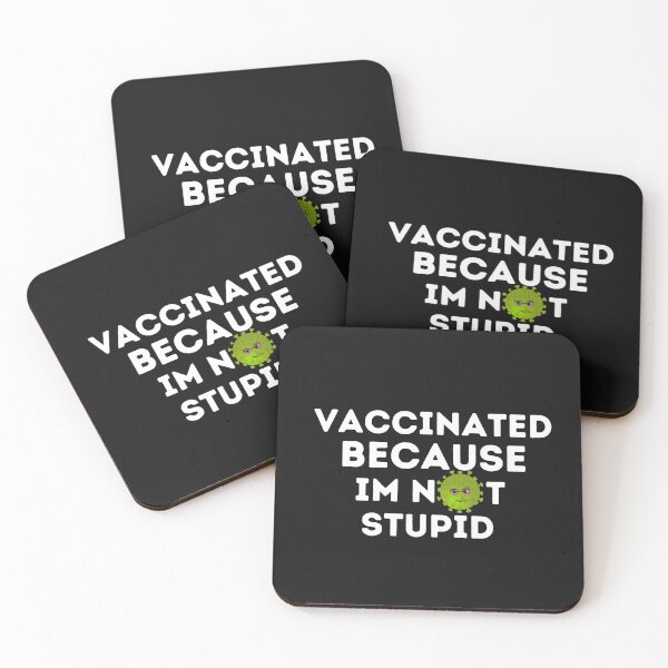 Item preview, Vaccinated Because I'm Not Stupid designed and sold by AmeliaStore1.
