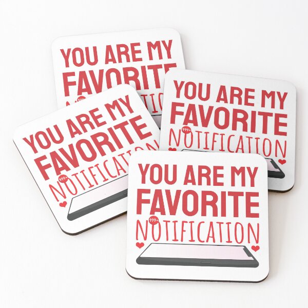 Item preview, You Are My Favorite Notification designed and sold by Styler Design.
