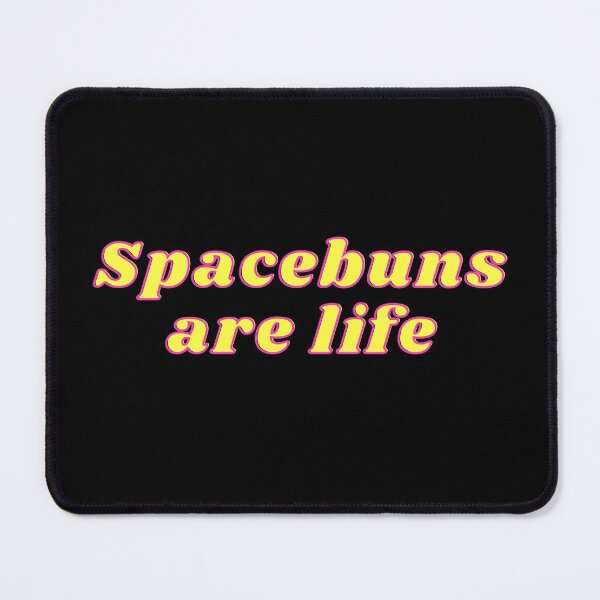 Item preview, Spacebuns are life designed and sold by PODTycoon.
