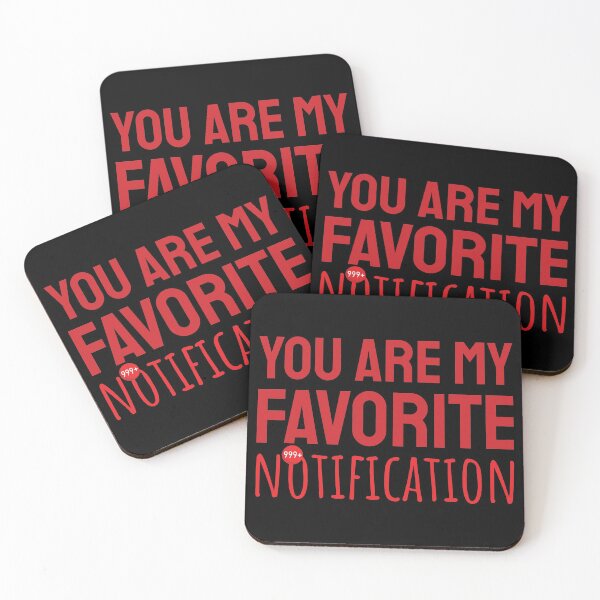 Item preview, You Are My Favorite Notification designed and sold by Styler Design.