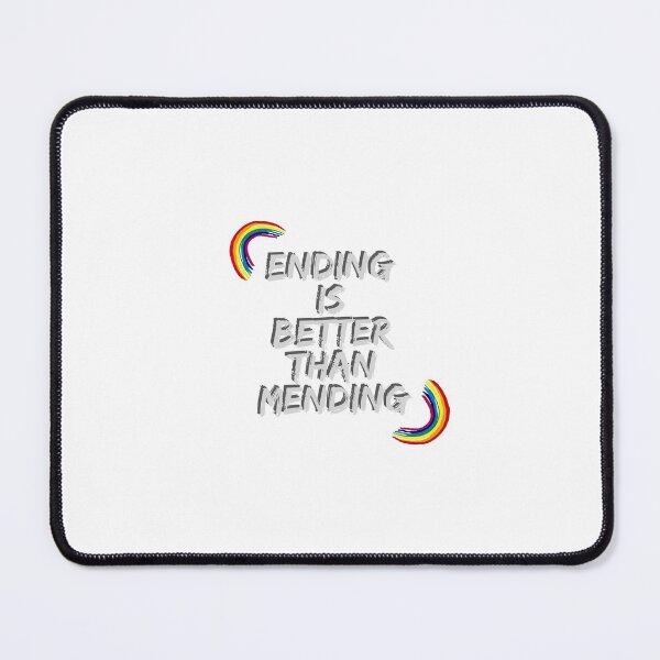 Item preview, "Ending is better than mending" designed and sold by storeAN.