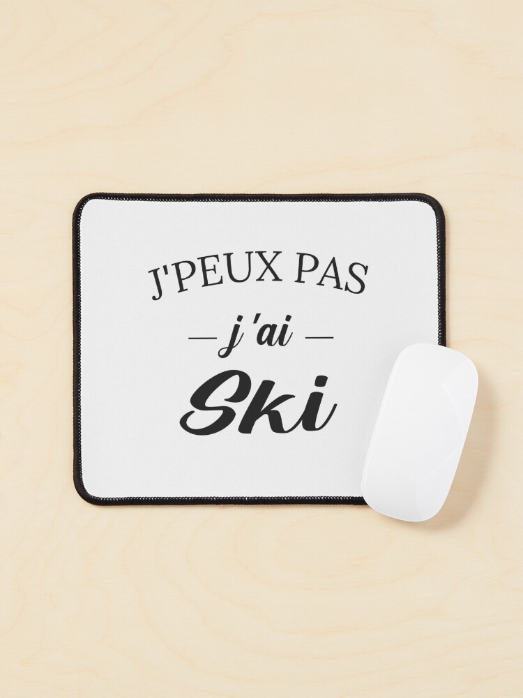 Aperçu 1 sur 5. Tapis de souris avec l'œuvre WOW !! Je peux pas j ai ski tee shirt cadeau fan des pistes enneigées et de SKI montagne créée et vendue par FranceLibre.