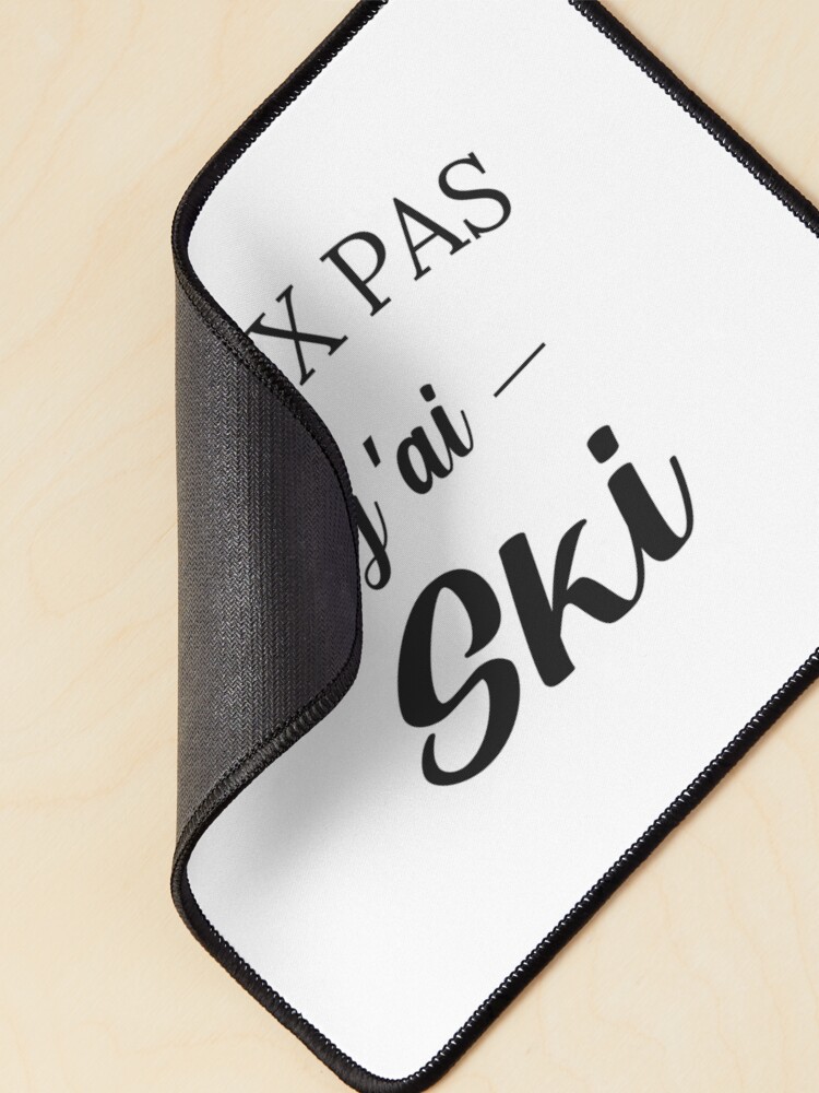 Aperçu 2 sur 5. Tapis de souris avec l'œuvre WOW !! Je peux pas j ai ski tee shirt cadeau fan des pistes enneigées et de SKI montagne créée et vendue par FranceLibre.