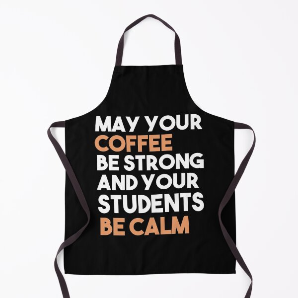Item preview, Funny Teacher's Blessing- Valentine’s Day- Teacher appreciation, strong coffee calm students designed and sold by Heddar Badreddine.