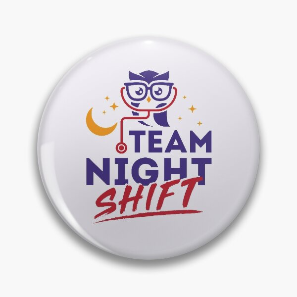 Night Shift Pins 