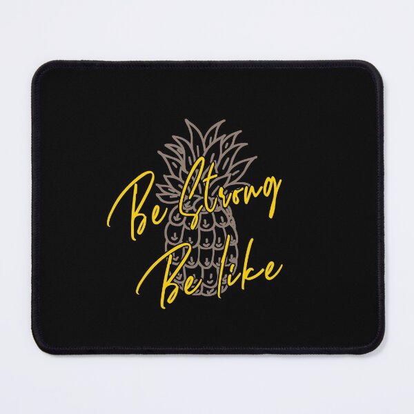 Item preview, Be Strong, Be like (A Pineapple) designed and sold by Printedarts.