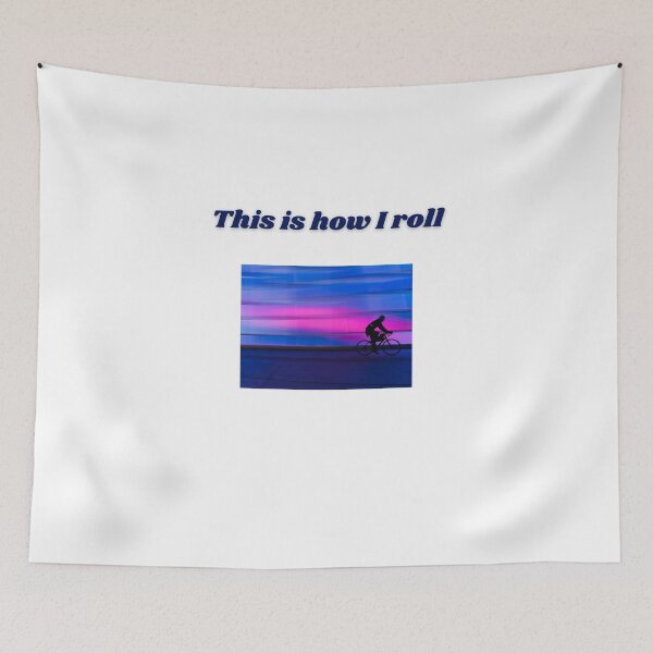 Item preview, This is how I roll designed and sold by beautifulworld9.