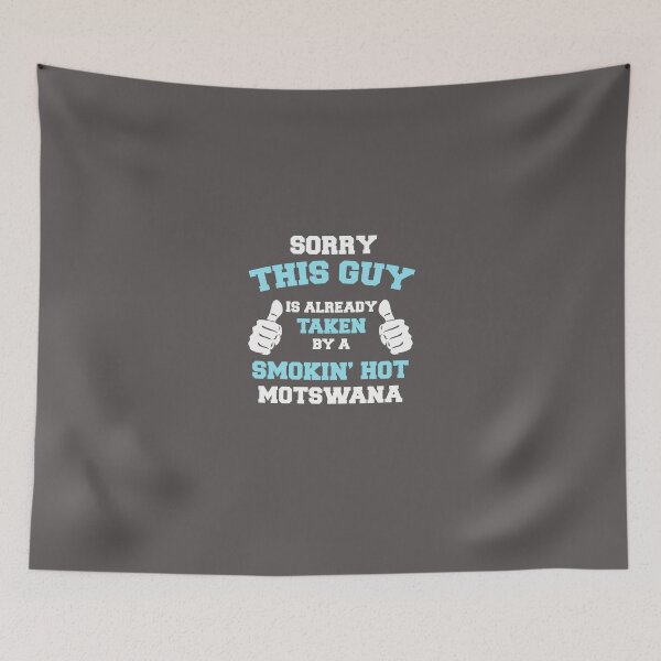 Item preview, This Guy Is Taken By A Smokin Hot Motswana designed and sold by AlwaysAwesome.