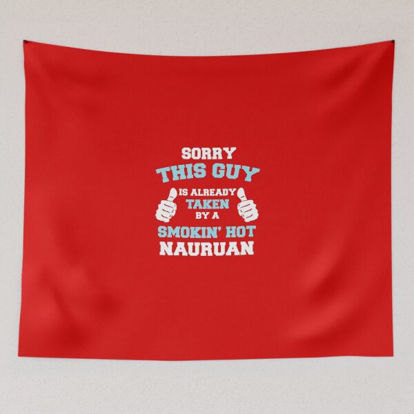Item preview, This Guy Is Taken By A Smokin Hot Nauruan designed and sold by AlwaysAwesome.